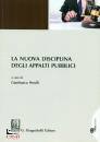 PERULLI GIANFRANCO/, La nuova disciplina degli appalti pubblici