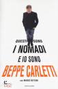 CARLETTI BEPPE, Questi sono i Nomadi e io sono Beppe Carletti