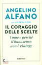 ALFANO ANGELINO, Il coraggio delle scelte