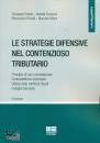 DIRETTO - VILLANI -., Le strategie difensive nel contenzioso tributario