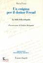 PIERRI MARIA, Enigma per il dottor Freud La sfida d.la telepatia