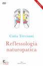 TREVISANI CATIA, Reflessologia naturopatica con dvd video