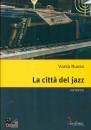 RUSSO VANIA, La citt del jazz