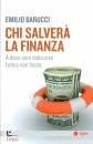 BARUCCI EMILIO, Chi salver la finanza