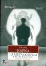 KAFKA FRANZ, La metamorfosi e altri racconti