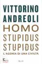 ANDREOLI VITTORINO, Homo stupidus stupidus L