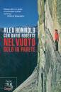 HONNOLD  - ROBERTS, Nel vuoto Solo in parete