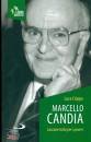 CRIPPA LUCA, Marcello Candia Lasciare tutto per i poveri