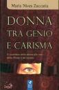 ZACCARIA MARIA NIVES, Donna tra genio e carisma