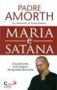 AMORTH - SZNURKOWSKI, Maria e Satana Colei che ci aiuta nella lotta ...