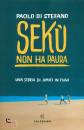 DI STEFANO PAOLO, Sek non ha paura Una storia di amici in fuga