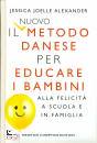 Jessica Alexander, Metodo danese per educare i bambini