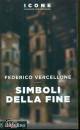 VERCELLONE FEDERICO, Simboli della fine