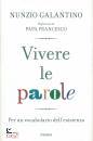 GALANTINO NUNZIO, Vivere le parole Per un vocabolario dell