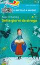 Umansky Kaye, Sette giorni da strega