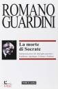 GUARDINI ROMANO, La morte di Socrate