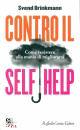 BRINKMANN SVEND, Contro il self help