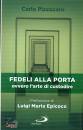 PIZZOCARO CARLO, Fedeli alla porta Ovvero l