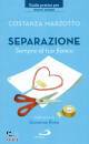 MARZOTTO COSTANZA, Separazione Sempre al tuo fianco