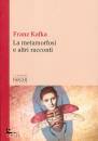 KAFKA FRANZ, La metamorfosi e altri racconti