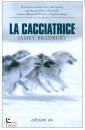 BRADBURY JAMEY, La cacciatrice