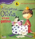 CABRERA - BONILLA, La principessa Olivia e il suo gattino