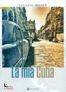 EDUARDO MANET, La mia Cuba