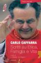 CAFFARRA CARLO., Scritti su etica famiglia e vita (2009-2017)