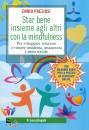 PREZIOSI ENNIO, Star bene insieme agli altri con la mindfulness