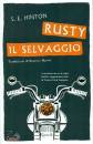 HINTON SUSAN ELOISE, Rusty il selvaggio