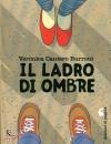 CANTERO BURRONI V., Il ladro di ombre