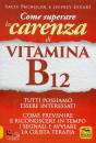 PACHOLOK - STUART, Come superare la carenza di vitamina B12