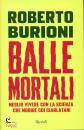 BURIONI ROBERTO, Balle mortali