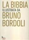 ELECTA EDIZIONI, La Bibbia illustrata da Bruno Bordoli