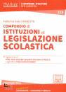 CORBETTA GAIA F., Compendio di istituzioni  legislazione scolastica