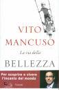 MANCUSO VITO, La via della bellezza