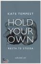 TEMPEST KATE, Hold your own - resta te stessa