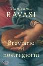 RAVASI GIANFRANCO, Breviario dei nostri giorni