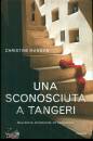 MANGAN CHRISTINE, Una sconosciuta a tangeri