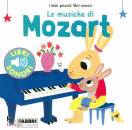 BILLET MARION, Le musiche di Mozart I miei piccoli libri sonori