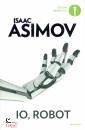ASIMOV ISAAC, Io, robot