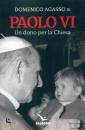 AGASSO DOMENICA, Paolo VI Un dono per la Chiesa