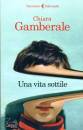 GAMBERALE CHIARA, Una vita sottile