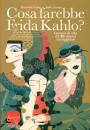 FOLEY, COATES, Cosa farebbe Frida Kahlo