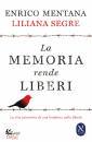 MENTANA - SEGRE, La memoria rende liberi