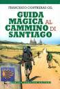 CONTRERAS GIL, Guida magica al cammino di Santiago