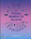 HARPER COLLINS, Piccoli momenti di felicita