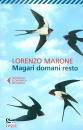 MARONE LORENZO, Magari domani resto