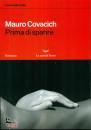 MAURO COVACICH, Prima di sparire Il ciclo delle stelle