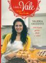 CICCOTTI VALERIA, I dolci di vale cucina e fantasia